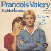 7inch Vinyl Single - François Valéry & Sophie Marceau - Dream In Blue