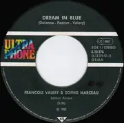 7inch Vinyl Single - François Valéry & Sophie Marceau - Dream In Blue