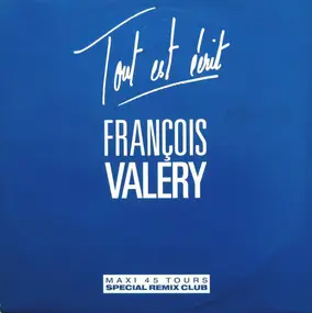 François Valéry - Tout Est Ecrit