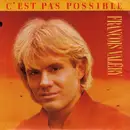 7inch Vinyl Single - François Valéry - C'est Pas Possible
