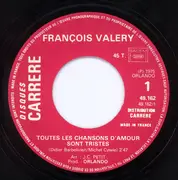 7inch Vinyl Single - François Valéry - Toutes Les Chansons D'amour Sont Tristes
