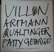 François Villon , H.C. Artmann , Helmut Qualtinger , Fatty George , Ernst Kölz - Villon Übersetzt Von Artmann Gesprochen Von Qualtinger Mit Jazz Von Fatty George (Vorspiele: Ernst