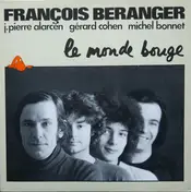 Francois Béranger - Le Monde Bouge