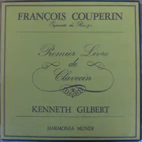 François Couperin - Premier Livre De Clavecin