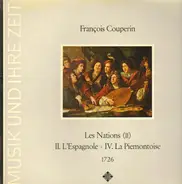 François Couperin - Les Nations (II):  II. L'Espagnole • IV. La Piemontoise 1726
