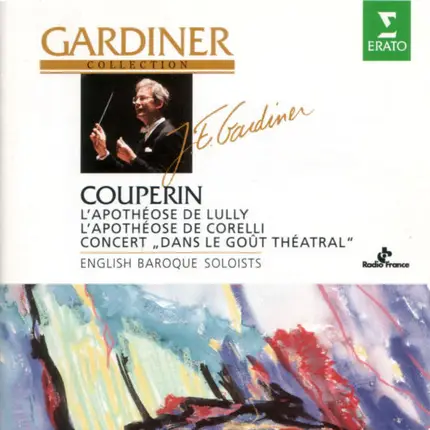 Couperin - L'Apothéose De Lully, L'Apothéose De Corelli, Concert "Dans Le Goût Théatral"