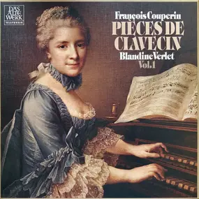 François Couperin - Pièces de clavecin Vol. 1