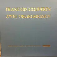 Couperin - Zwei Orgelmessen − Messe Für Die Gemeinde / Messe Für Den Konvent