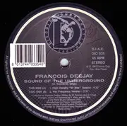 12inch Vinyl Single - Francois Deejay - Sound Of The Underground