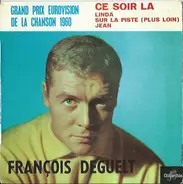 François Deguelt - Ce Soir La