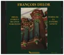 CD - François Delor - Pieces D'Orgue De Louis Marchand - Temple De La Fusterie Geneve