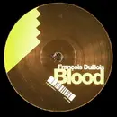 12inch Vinyl Single - Francois Dubois - Blood