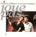 7inch Vinyl Single - François Feldman Et Joniece Jamison - Joue Pas - Molded Labels