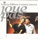 7inch Vinyl Single - François Feldman Et Joniece Jamison - Joue Pas