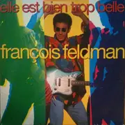 12inch Vinyl Single - François Feldman - Elle Est Bien Trop Belle