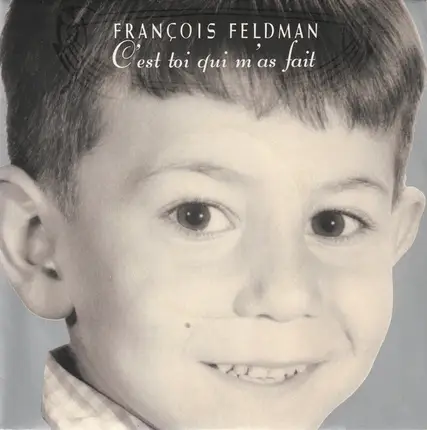 François Feldman - C'Est Toi Qui M'As Fait