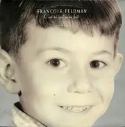 François Feldman - C'Est Toi Qui M'As Fait