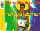CD Single - François Feldman - Elle Est Bien Trop Belle