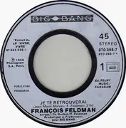 7inch Vinyl Single - François Feldman - Je Te Retrouverai
