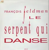 François Feldman - Le Serpent Qui Danse