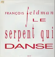 François Feldman - Le Serpent Qui Danse
