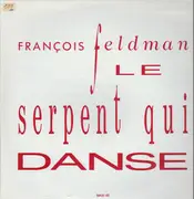 12inch Vinyl Single - Francois Feldman - Le Serpent Qui Danse