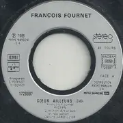 7inch Vinyl Single - François Fournet - Cœur Ailleurs