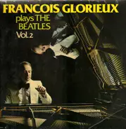 François Glorieux - Francois Glorieux Plays The Beatles Vol. 2