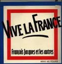 12inch Vinyl Single - François Jacques Et Les Autres - Vive La France - Limited Edition