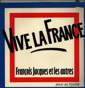 12inch Vinyl Single - François Jacques Et Les Autres - Vive La France - Limited Edition
