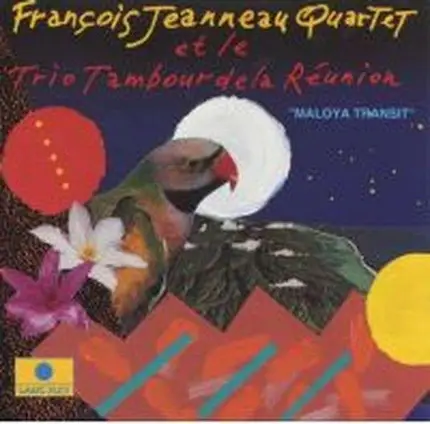 Francois Jeanneau - Maloya Transit