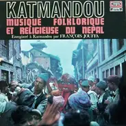 François Jouffa - Katmandou Musique Folklorique Et Religieuse Du Népal