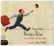 François Lelord / Edgar Böhlke - Hectors Reise oder die Suche nach dem Glück