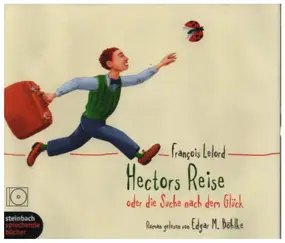 Francois Lelord - Hectors Reise oder die Suche nach dem Glück