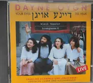 François Lilienfeld UND Ensemble Galizianer - Dayne Oygn (= Your Eyes = Tes Yeux). Jiddische Lieder Und Klezmer Musik