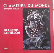 LP - François Pantillon - Clameurs Du Monde. Oratorio Profane. - Gatefold + booklet