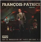 LP - Francois Patrice - Les Douze Meilleurs Du Saint Hilaire No. 1