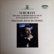 Schumann / François-René Duchâble - Etudes Symphonique op. 13, Fantasiestucke op. 12