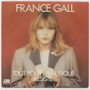 7inch Vinyl Single - France Gall - Tout Pour La Musique / Résiste