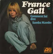 France Gall - Comment Lui Dire / Samba Mambo