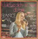 7inch Vinyl Single - France Gall - Ich Liebe Dich - So Wie Du Bist