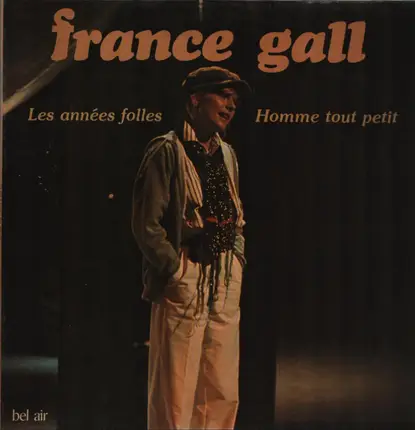 France Gall - Les Années Folles / Homme Tout Petit
