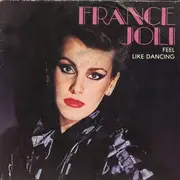 7inch Vinyl Single - France Joli - Feel Like Dancing