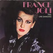 France Joli - Feel Like Dancing