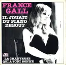 7inch Vinyl Single - France Gall - Il Jouait Du Piano Debout