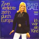 7inch Vinyl Single - France Gall - Zwei Verliebte Ziehen Durch Europa / Ich War Ein Kind