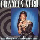 12inch Vinyl Single - Frances Nero - Making My Daydream Real
