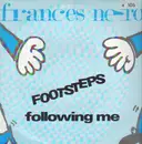 12inch Vinyl Single - Frances Nero - Footsteps Following Me