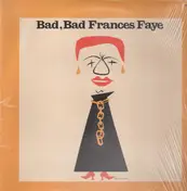 Frances Faye - Bad, Bad Frances Faye