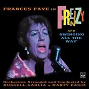 Frances Faye - Frances Faye In 'Frenzy' And 'Swinging All The Way'